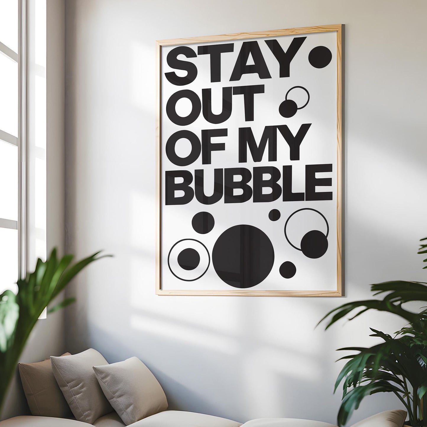 Stay Out of My Bubble – Modern Statement Typography Art