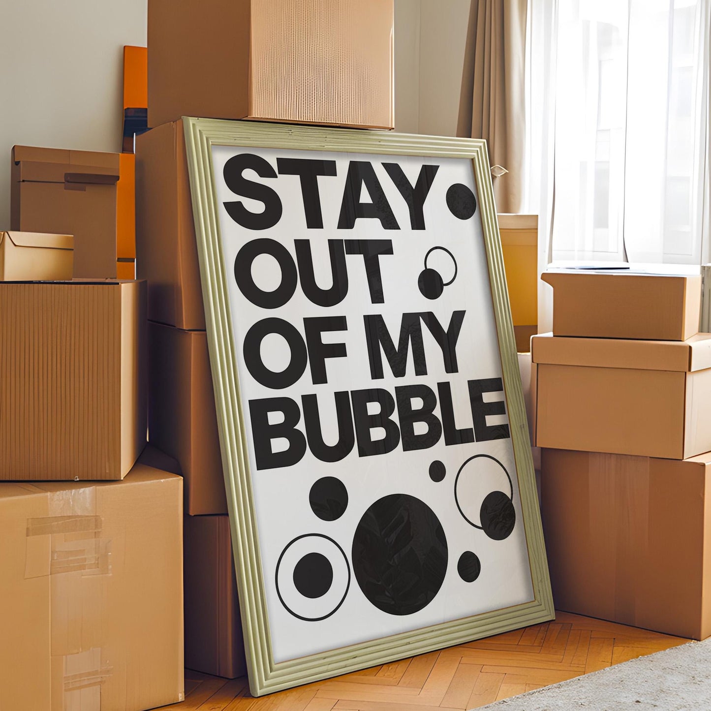 Stay Out of My Bubble – Modern Statement Typography Art
